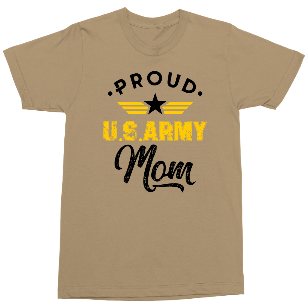 Proud US Army Mom T Shirt - Military Sand
