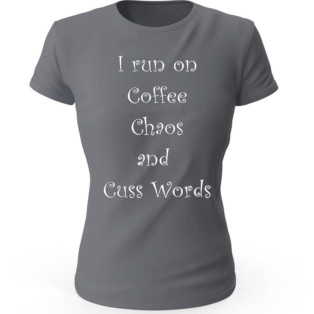 Coffee, Chaos, and Cuss Words - Womens Graphic T ShirtClassically Styled