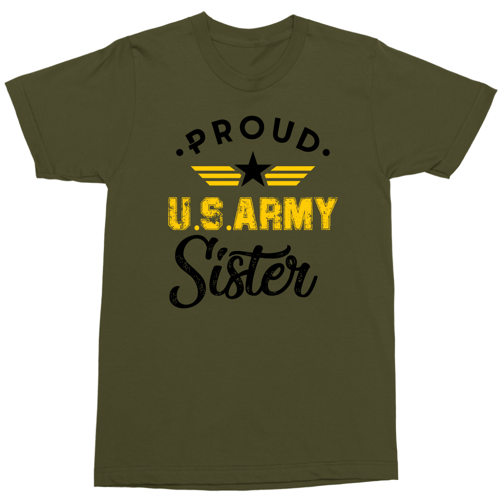 Proud US Army Sister - Grunge Print T Shirt freeshipping - Classically Styled