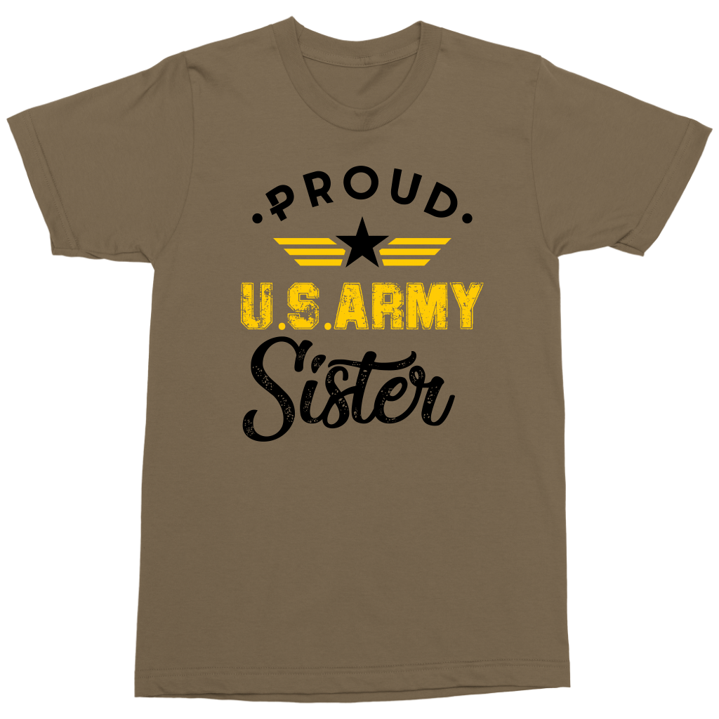 Proud US Army Sister - Grunge Print T Shirt freeshipping - Classically Styled