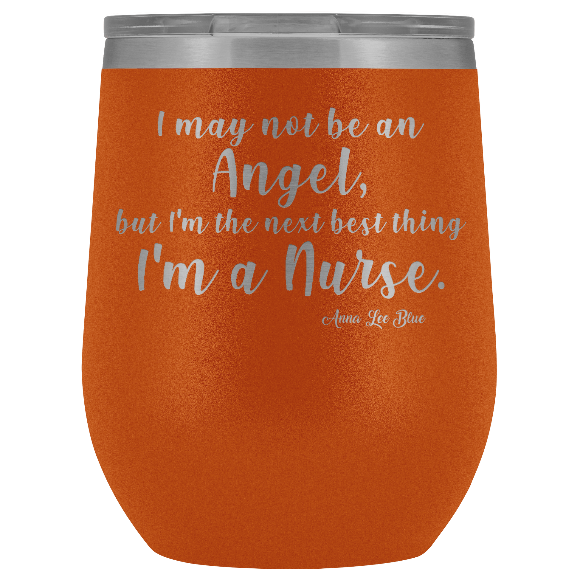 I May Not Be an Angel - Wine TumblerClassically Styled
