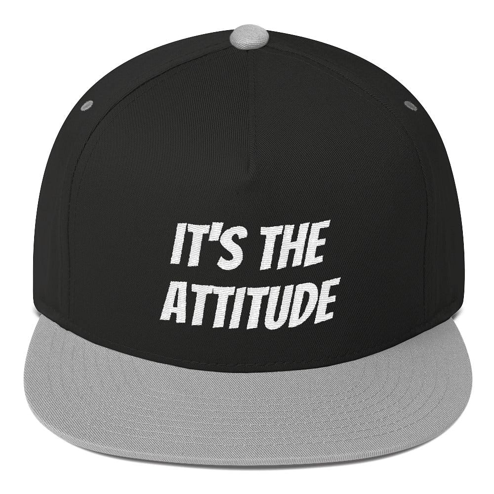 It's The Attitude - Flat Bill Cap - Classically Styled